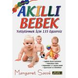 Akıllı Bebek Yetiştirmek İçin 135 Egzersiz Margaret Sasse ile Zihinsel Gelişim