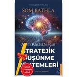 Akıllı Kararlar İçin Stratejik Düşünme Yöntemleri (Alfa Kalem) - Som Bathla