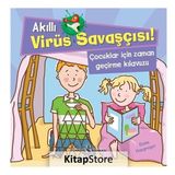 Akıllı Virüs Savaşçısı Çocuklar İçin Zaman Geçirme Kılavuzu - Eloise Macgregor - İş Bankası Yayınları