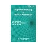 AKIŞKANLAR MEKANİĞİ VE HIDROLIK PROBLEMLERI - CEMIL ILGAZ;EMIN KARAHAN;ATIL BULU