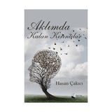 Aklımda Kalan Kırıntılar - Hasan Çakıcı