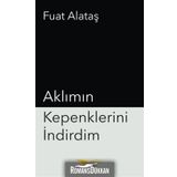 Aklımın Kepenklerini İndirdim - Fuat Alataş