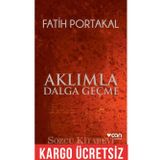 Aklımla Dalga Geçme - Fatih Portakal
