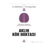 Aklın Kör Noktası - Habib Demirel;Nergis Erdem