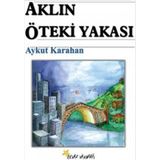 Aklın Öteki Vakası - Aykut Karahan