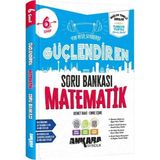 Akm Kitap 6. Sınıf Matematik Güçlendiren Soru Bankası Ankara Yayıncılık