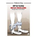 AKP'nin Yarattığı Mutlak Yoksullaşma “Rüzgar Eken Fırtına Biçer” - Yıldırım Koç