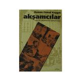AKŞAMCILAR ESKI BIR AKŞAMCININ DEFTERINDEN - OSMAN CEMAL KAYGILI