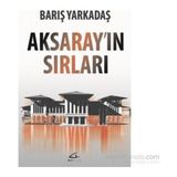 Aksaray’ın Sırları - Barış Yarkadaş