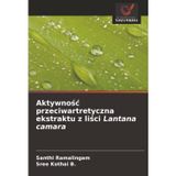 Aktywnośc przeciwartretyczna ekstraktu z liści Lantana camara