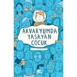 Akvaryumda Yaşayan Çocuk - Lisa Thompson