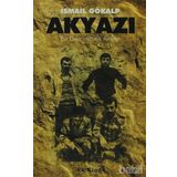 AKYAZI BIR DEVRIMCININ ANILARI - İSMAİL GÖKALP
