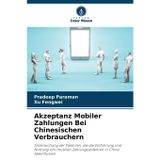 Akzeptanz Mobiler Zahlungen Bei Chinesischen Verbrauchern