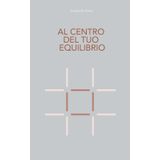 Al Centro Del Tuo Equilibrio
