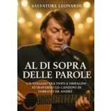 Al di sopra delle parole: Un viaggio tra testi e immagini attraverso 125 canzoni di Fabrizio De André