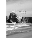 Al límite del equilibrio: Aprendiendo en el camino