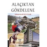 Alaçıktan Gökdelene - Şahamettin Kuzucular