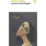Alakarga Sanat Yayınları Annem ve Tel Örgüler