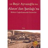 ALATAV´DAN ŞARDAĞI´NA - BEŞİR AYVAZOĞLU