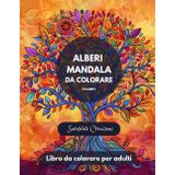 Alberi Mandala da colorare Volume n. 1: Libro da colorare per adulti