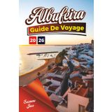 Albufeira Guide de voyage 2026: Explorez les plages du sud du Portugal, le soleil, la mer, le charme de la vieille ville, les promenades au sommet des falaises et la vie nocturne d'Albufeira