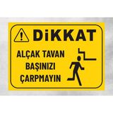 Alçak Tavan Başınızı Çarpmayın - Uyarı Tabela Levhası 24X34 cm Polikarbon - 24 x 34 cm - 1 Adet
