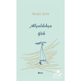 Alçaldıkça Gök - Serpil Çete