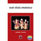Aldı Sözü Anadolu - Mehmet Önder