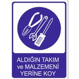 Aldığın Takım ve Malzemeni Yerine Koy Yüksek Kalite Dekota – 3 mm Forex Uyarı Tabelası 25 cm × 35CM