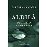 Aldilà. Dedicato a chi resta