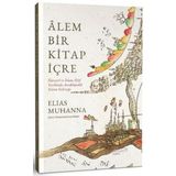 Alem Bir Kitap İçre: Nüveyri ve İslam Telif Tarihinde Ansiklopedik Yazım Geleneği