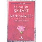 Alemlere Rahmet Hazreti Muhammed: Şiirlerle Siyer-I Nebi