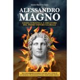 Alessandro Magno: il grande genio e stratega che unificò l’antica Grecia e creò il primo impero globale.