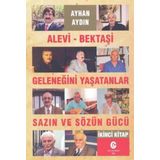 Alevi-Bektaşi Geleneğini Yaşatanlar Sazın ve Sözün Gücü 2 - Ayhan Aydın