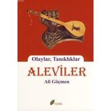 ALEVILER OLAYLAR, TANIKLIKLAR - ALI GÖÇMEN