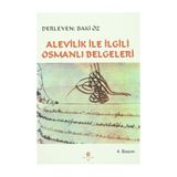 Alevilik ile İlgili Osmanlı Belgeleri - Baki Öz