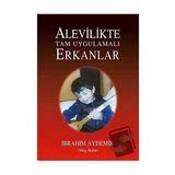 Alevilikte Tam Uygulamalı Erkanlar - İbrahim Aydemir