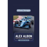 ALEX ALBON: The Boy Who Turned Speed into Success- Biography for kids