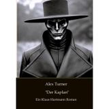 Alex Turner "Der Kaplan": Ein Noir Kriminalroman