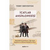Alfa Yayıncılık İcatlar Ansiklopedisi - Teknolojik Sıçramaların Çığır Açan Keşiflerin ve Bilimsel Buluşların Özeti