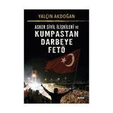 Alfa Yayınları Asker Sivil Ilişkileri ve Kumpastan Darbeye F... +8 Adet Edebiyat Kitabı