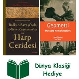 Alfa Yayınları Balkan Savaşı'nda Edirne Kuşatmasına Ait Harp Ceridesi + Geometri + Dünya Klasiği Hediye - Hayır