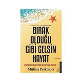 Alfa Yayınları Bırak Olduğu Gibi Gelsin Hayat: Sevginin Olduğu Yerde Mutsuzluk Yoktur + Odak: Mükemmelliğin Gizli Anahtarı - Hayır