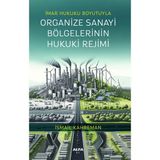 Alfa Yayınları Imar Hukuku Boyutuyla Organize Sanayi Bölgelerinin Hukuki Rejimi