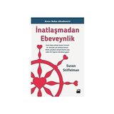 Alfa Yayınları Inatlaşmadan Ebeveynlik: Anne Baba Akademisi + Çocuklarla Zor Konular - Uzmanlar ve Aileler Için Bir Rehber - Hayır
