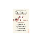 Alfa Yayınları Japonların Zorlukların Üstesinden Gelme Sanatı - Ganbatte: Yapabileceğinin En Iyisini Yap - Hayır