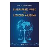 Alfa Yayınları Uluslararası Hukuk ve Ekonomik Kalkınma - Mart 2020