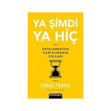 Alfa Yayınları Ya Şimdi Ya Hiç: Ertelemekten Kurtulmanın Yolları + Bilinçaltınızdan Gelen Ebeveyn - Hayır