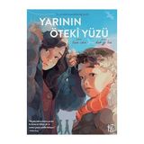 Alfa Yayınları Yarının Öteki Yüzü: Ev, Umudun Yeşerdiği Yerdir. + Frankenstein + Asteriks ile Kleopatra - Hayır