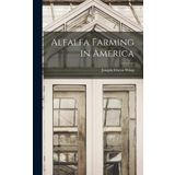 Alfalfa Farming in America
